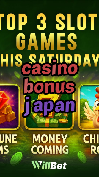 casino bonus japan-azartmaniacasino.igamblingorder.com